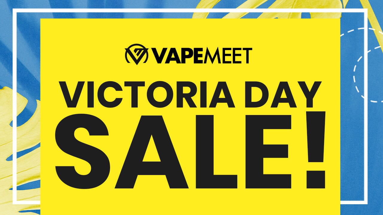 Don't Miss Out on Our Exclusive Victoria Day Long Weekend Sale at VapeMeet!